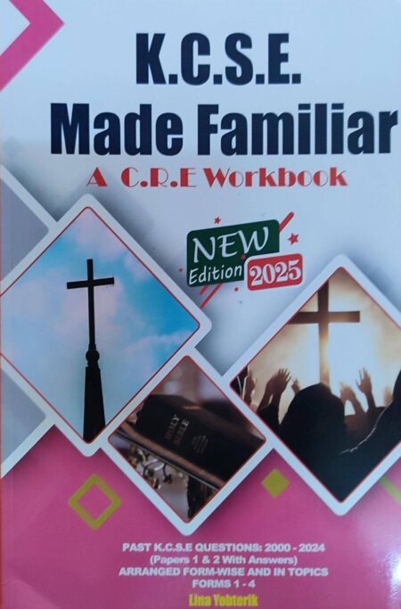 KCSE Made Familiar: A CRE Workbook