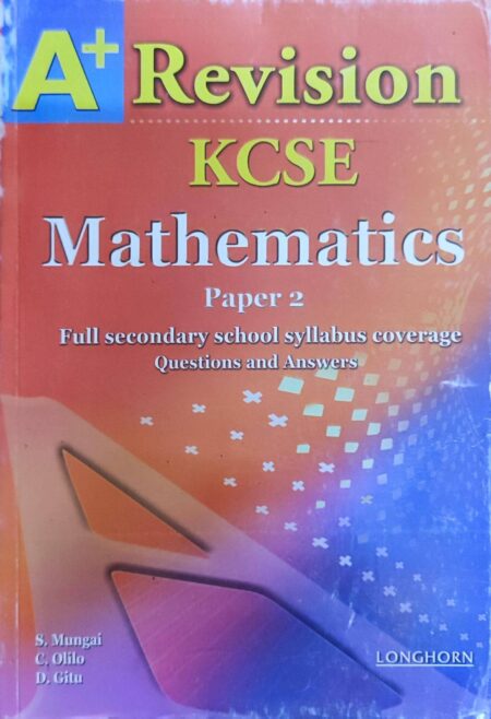 A+ Revision KCSE Mathematics Paper 2